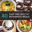 40 Easy And Healthy Microwave Meals