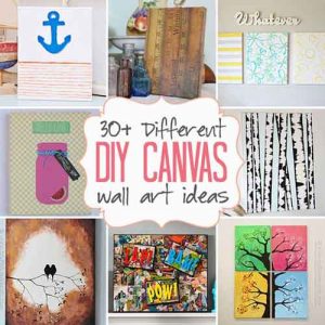 DIY Canvas Wall Art Ideas: 30+ Canvas Tutorials