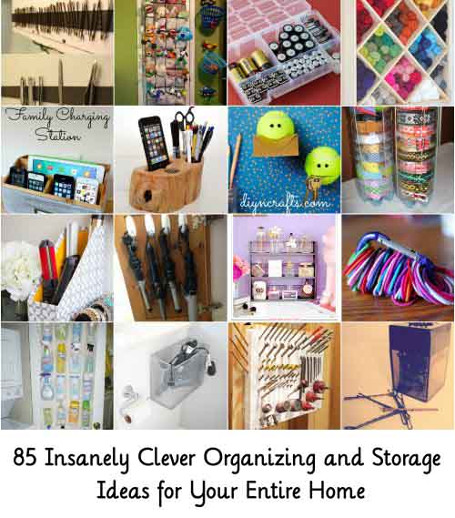 85 Insanely Clever Organizing and Storage Ideas for Your Entire Home