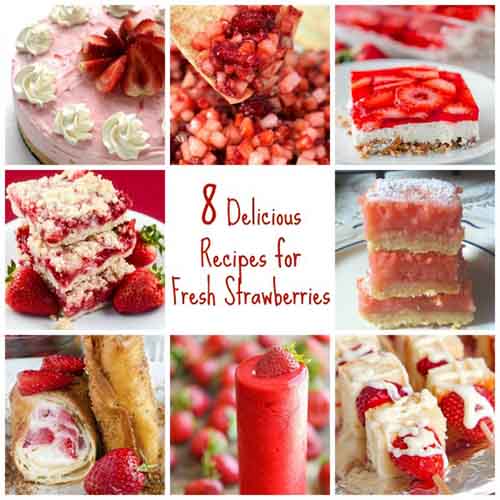 8 Delicious Recipes for Fresh Strawberries